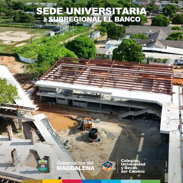 Avances significativos en la construcción de la sede universitaria de El Banco: Un compromiso con la educación en Magdalena 2 457764356 1033095685491535 3802782986225663526 n