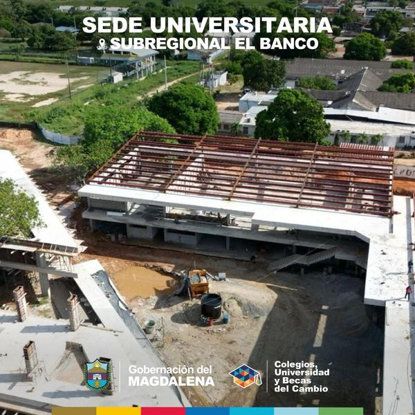Avances significativos en la construcción de la sede universitaria de El Banco: Un compromiso con la educación en Magdalena 4 457876449 1033095792158191 1254012784014852245 n